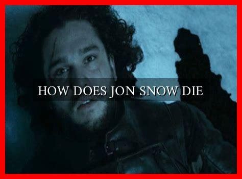 did jon snow die in the books? a deep dive into his fate