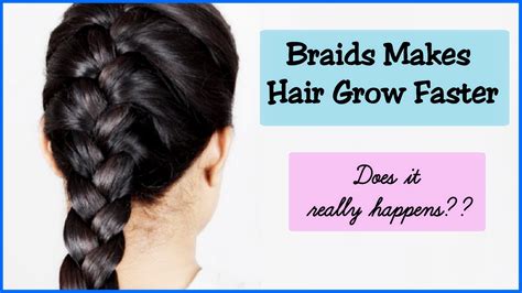 Does Putting Your Hair in a Braid Make It Grow Faster? A Detailed Exploration of Hair Growth Myths and Facts