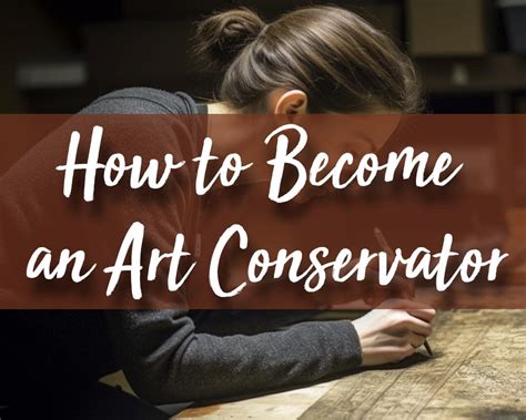 how to become an art conservator and the importance of understanding art history